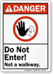 Do Not Enter Not A Walkway Sign