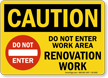 Do Not Enter Work Area Renovation OSHA Caution Sign