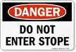 Do Not Enter Stope OSHA Danger Sign