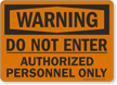 Warning Enter Authorized Personnel Sign