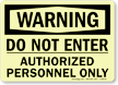 Warning Enter Authorized Personnel Sign