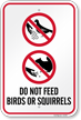 Do Not Feed Birds or Squirrels Sign