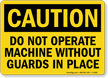 Caution Do Not Operate Machine Sign