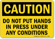 Do Not Put Hands In Press Sign