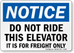 Do Not Ride Elevator Freight Only Sign