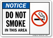 Do Not Smoke In This Area Sign