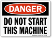Danger Sign: Do Not Start This Machine