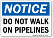 Do Not Walk On Pipelines Sign