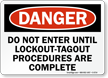 Do Not Enter Until Lockout Tagout Sign