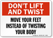 Move Your Feet Instead Of Twisting Body Sign