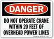 Do Not Operate Crane Within 20 Feet Sign