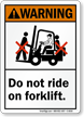 Do Not Ride On Forklift ANSI Warning Sign