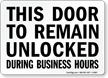 Door Unlocked During Business Hours Sign