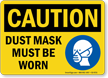 Dust Mask Must Be Worn Sign