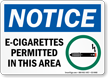 E Cigarettes Permitted In This Area OSHA Notice Sign