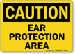 Ear Protection Area Sign, OSHA Caution