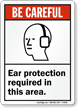 Ear Protection Required Area Sign