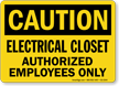 Electrical Closet Authorized Employees Caution Sign