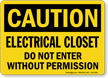 Electrical Closet Do Not Enter Caution Sign