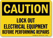 Caution Sign: Lockout Electrical Equipment Before Performing Repairs