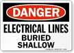 Electrical Lines Buried Shallow Danger Sign
