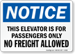 Elevator Is For Passengers Only Notice Sign