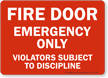 Emergency Only Violators Subject To Discipline Sign