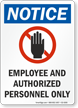 Employee And Authorized Personnel Only OSHA Notice Sign