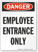 Employee Entrance Only OSHA Danger Sign