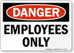 Danger Employees Only Sign