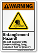 Entanglement Hazard Don't Operate With Loose Clothing Sign