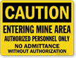 Entering Mine Area Authorized Personnel Only Caution Sign