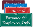Entrance For Employees Only ShowCase Wall Sign