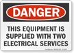 Equipment Supplied With Two Electrical Services Sign