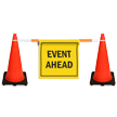 Event Ahead Cone Bar Sign