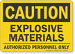 Explosive Materials Authorized Personnel Caution Sign