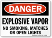 Explosive Vapor No Smoking, Matches, Open Lights Sign