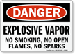 Danger Explosive Vapor No Smoking Sign