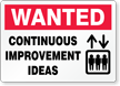 Wanted Continuous Improvement Ideas Sign