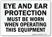 Eye & Ear Protection Operating Equipment Sign