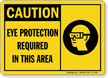 Eye Protection Required In This Area Sign
