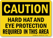 Caution Hard Hat and Eye Protection Sign