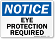 Notice Eye Protection Required Sign