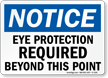 Notice Eye Protection Required Beyond Sign