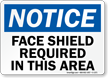 Notice Face Shield Required Sign