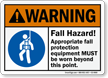 Fall Hazard, Appropriate Protection Equipment Be Worn Sign