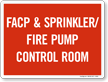 FACP And Sprinkler, Fire Pump Control Room Sign