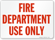Fire Department Use Only Sign