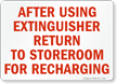 After Using Extinguisher Return To Storeroom Sign