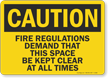 Fire Regulations Demand Space Be Kept Clear Sign